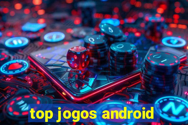 top jogos android